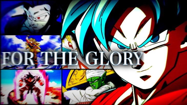 《AMV》Dragonball Heroes×FOR THE GLORY “blue Goku”