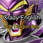 狂った漫画で学ぶ英語：ドラゴンボールその１：フリーザ：Crazy English with DragonBall