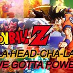 【MAD】ドラゴンボールZ  カカロット  〜CHA-LA HEAD-CHA-LA〜  〜WE GOTTA POWER〜  DRAGONBALL