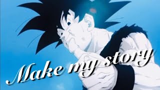 【静止画MAD】　Make my story      #ドラゴンボール　#静止画MAD