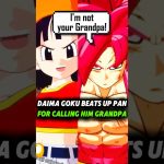 Daima Goku beats up Pan for calling him Grandpa