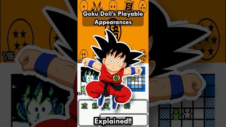 The Goku Doll’s Playable Appearance’s Explained!!
