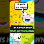 This happens when Majin Kuu meets Babidi