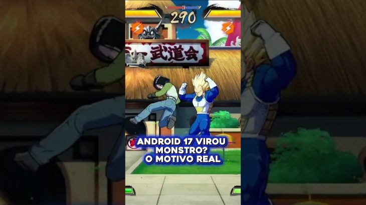 Android 17 virou monstro? O motivo real #dbz #goku #dragonball