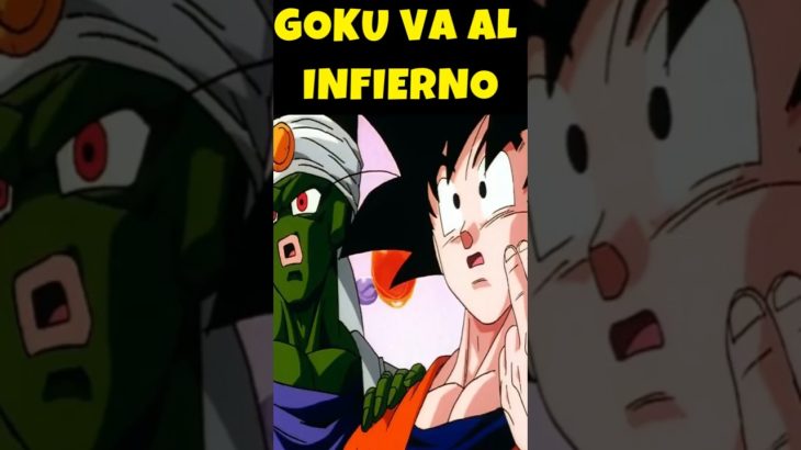 GOKU VA AL INFIERNO DRAGON BALL Z #shorts #dragonball #dragonballsuper #goku #anime