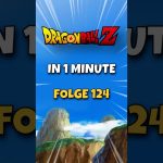 Dragon Ball Z in 1 MINUTE Folge 124 | Der König der Saiyajins