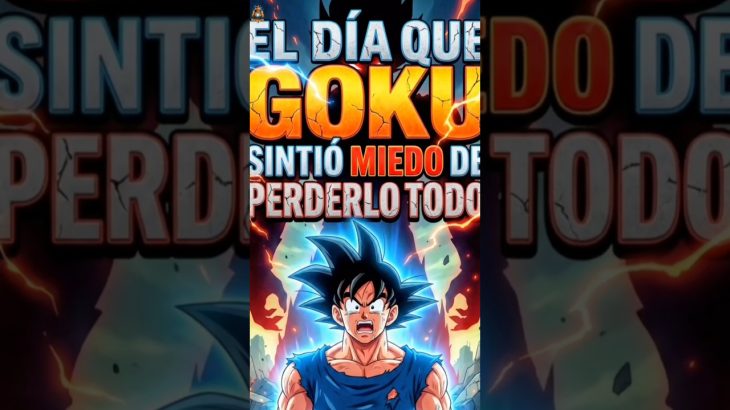 ¿Quieres saber a qué tenía miedo Goku? #dragonball #historiadragonball #goku#datoscuriosos