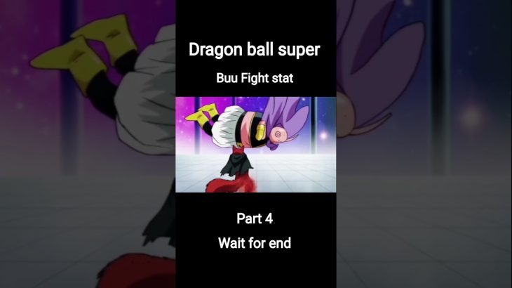 #krish ||| Buu fight stat in Part 4 🔥 #goku #dragonball #dbz #ytshorts #shorts